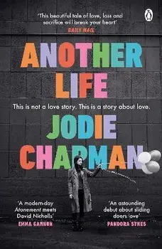 Another Life. The stunning love story and BBC2 Between the Covers pick, Paperback/Jodie Chapman