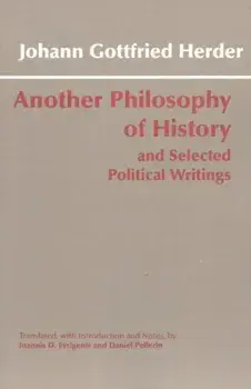 Another Philosophy of History and Selected Political Writings, Paperback/Johann Gottfried Herder