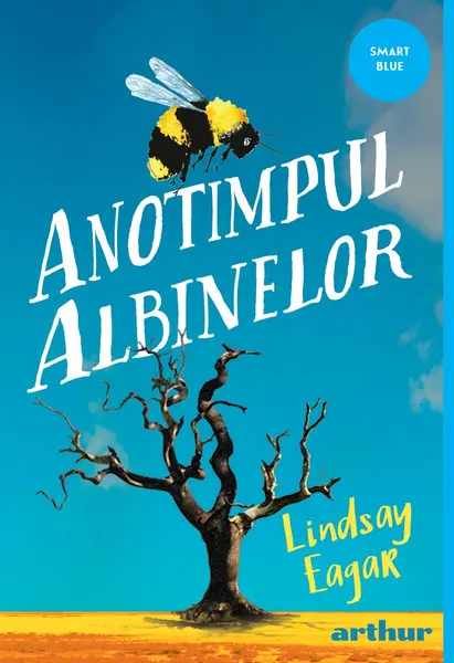 Anotimpul albinelor | paperback - Lindsay Eagar