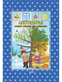 Anotimpuri. Versuri adunate, rime minunate/Izabela Constantin