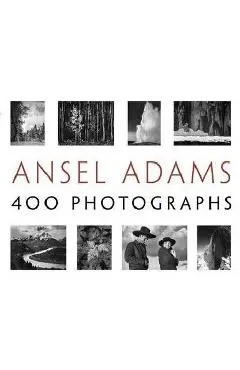 Ansel Adams' 400 Photographs - Ansel Adams
