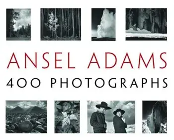 Ansel Adams: 400 Photographs, Hardcover/Ansel Adams