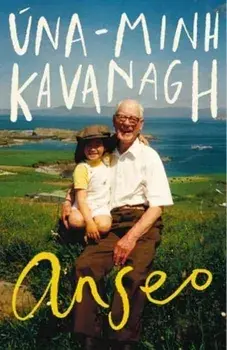Anseo, Paperback/Una-Minh Kavanagh