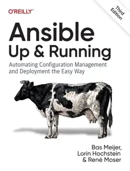 Ansible - Up and Running. Automating Configuration Management and Deployment the Easy Way, 3 ed, Paperback/Bas Meijer