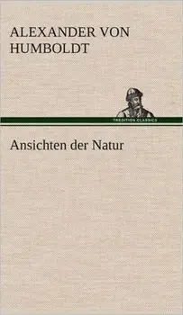 Ansichten Der Natur, Hardback/Alexander Von Humboldt