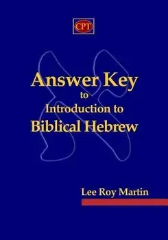 Answer Key to Introduction to Biblical Hebrew, Paperback/Lee Roy Martin
