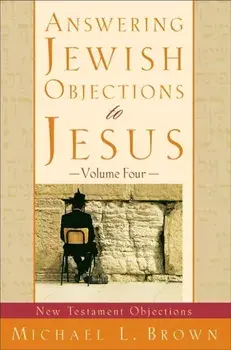 Answering Jewish Objections to Jesus. New Testament Objections, Paperback/Michael L. Brown