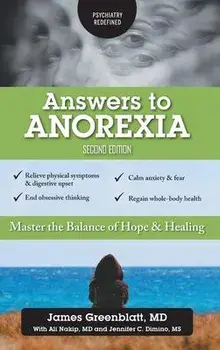 Answers to Anorexia: Master the Balance of Hope & Healing, Hardcover/James Greenblatt