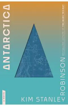Antarctica - Kim Stanley Robinson