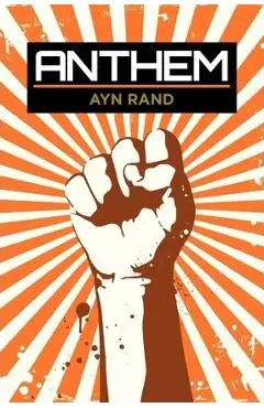 Anthem - Ayn Rand