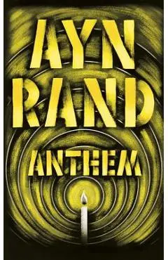 Anthem - Ayn Rand