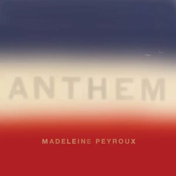 Anthem | Madeleine Peyroux