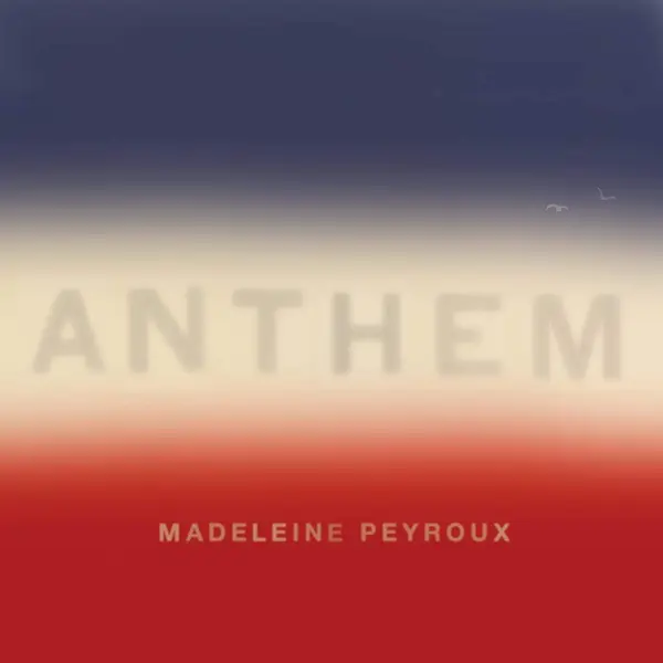 Anthem | Madeleine Peyroux
