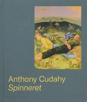 Anthony Cudahy. Spinneret, Hardback/***