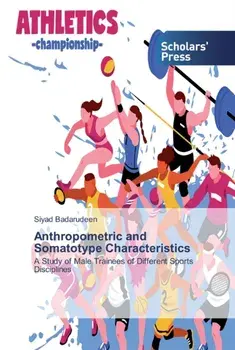 Anthropometric and Somatotype Characteristics, Paperback/Siyad Badarudeen