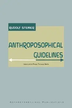 Anthroposophical Guidelines, Paperback/Rudolf Steiner