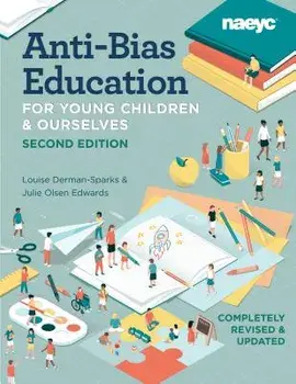 Anti-Bias Education for Young Children and Ourselves, Paperback/Louise Derman-Sparks