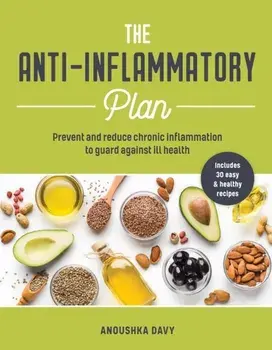 Anti-Inflammatory Plan: How to Reduce Inflammation to Live a Long, Healthy Life, Paperback/Anoushka Davy