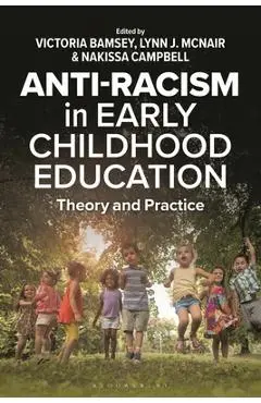 Anti-Racism in Early Childhood Education: Theory and Practice - Victoria Bamsey