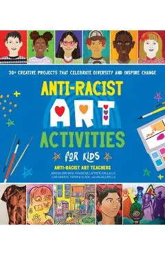Anti-Racist Art Activities for Kids: 30+ Creative Projects That Celebrate Diversity and Inspire Change - Anti-racist Art Teachers