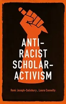 Anti-Racist Scholar-Activism, Paperback/Laura Connelly