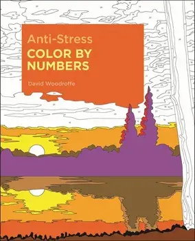 Anti-Stress Color by Numbers, Paperback/David Woodroffe
