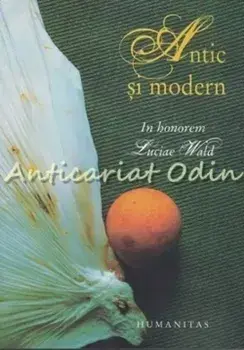 Antic si modern (carte cu defect minor)/***