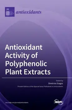 Antioxidant Activity of Polyphenolic Plant Extracts, Hardcover/Dimitrios Stagos