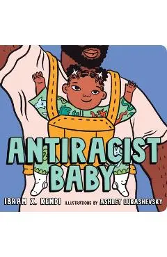 Antiracist Baby - Ibram X. Kendi