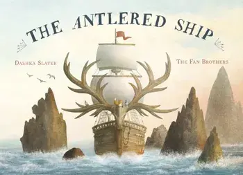 Antlered Ship, Paperback/Dashka Slater