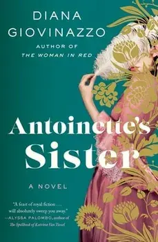 Antoinette's Sister, Paperback/Diana Giovinazzo