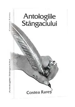 Antologiile stangaciului/Rares Costea