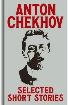Anton Chekov's Selected Short Stories: Gilded Pocket Edition - Anton Chekhov