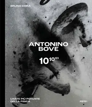 Antonino Bove 1010123. L'arte piu potente della fisica / Art stronger than physics, Hardback/***