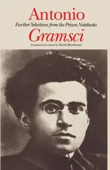 Antonio Gramsci. further selections from the prison notebooks, Hardback/Antonio Gramsci
