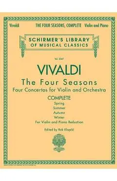 Antonio Vivaldi - The Four Seasons, Complete: Schirmer Library of Classics Volume 2047 - Antonio Vivaldi