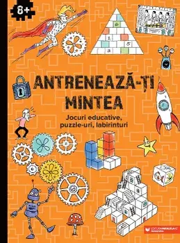 Antreneaza-ti mintea. Jocuri educative, puzzle-uri, labirinturi/***