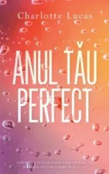 Anul tau perfect/Charlotte Lucas