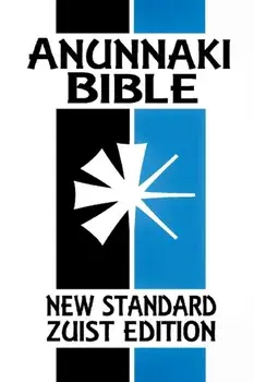 Anunnaki BIble: The Cuneiform Scriptures (New Standard Zuist Edition - Pocket Version), Paperback/Joshua Free