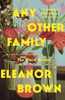 Any Other Family. the most HEARTWARMING novel of 2022, Paperback/Eleanor Brown