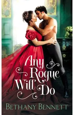 Any Rogue Will Do - Bethany Bennett