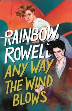 Any Way the Wind Blows - Rainbow Rowell