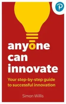 Anyone Can Innovate, Paperback/Simon Willis