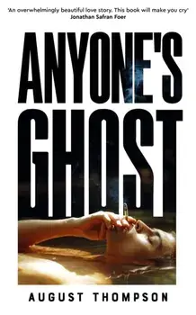Anyone's Ghost, Hardback/August Thompson