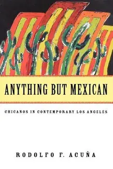 Anything But Mexican, Paperback/Rodolfo F. Acuna