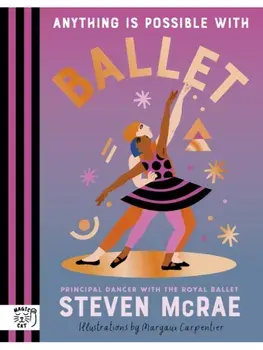 Anything is Possible with Ballet, Hardback/Steven McRae