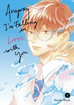 Anyway, I'm Falling In Love With You. 4, Paperback/Haruka Mitsui