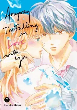 Anyway, I'm Falling in Love With You. 7, Paperback/Haruka Mitsui