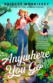 Anywhere You Go, Paperback/Bridget Morrissey