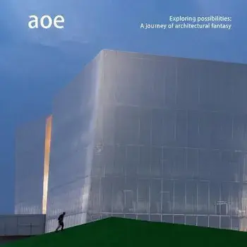 aoe. Exploring possibilities: A journey of architectural fantasy, Hardback/James McCown